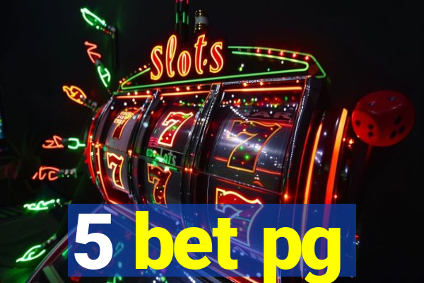 5 bet pg